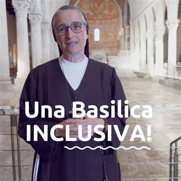 Una Basilica INCLUSIVA